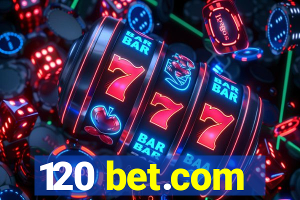 120 bet.com